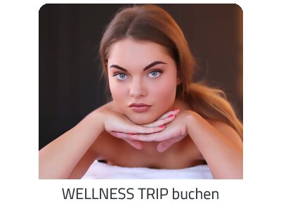 Deinen Wellness Trip suchen - Deine Auszeit auf https://www.trip-salzburg.com buchen